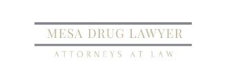 Mesa Drug Lawyer